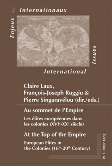 Claire Laux, François-Joseph Ruggiu, Pierre Singaravélou - Au sommet de l’Empire / At the Top of the Empire, Häftad