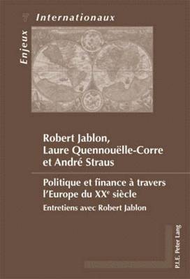 Politique Et Finance  Travers l'Europe Du Xxe Sicle 1