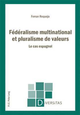 Fdralisme multinational et pluralisme de valeurs 1