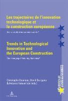 bokomslag Les trajectoires de l'innovation technologique et la construction europeenne / Trends in Technological Innovation and the European Construction