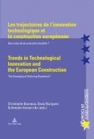 Bouneau-C, Christophe Bouneau, David Burigana, Antonio Varsori - Les trajectoires de l’innovation technologique et la construction europeenne / Trends in Technological Innovation and the European Construction, Häftad