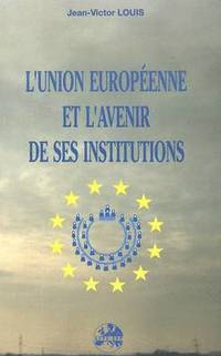 bokomslag L'Union Europeene Et L'Avenir