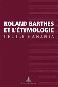 bokomslag Roland Barthes Et L'aetymologie