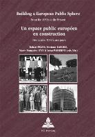 bokomslag Building a European Public Sphere / Un espace public europeen en construction