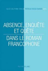 bokomslag Absence, Enqute Et Qute Dans Le Roman Francophone