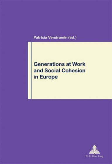 Vendramin-P, Patricia Vendramin - Generations at Work and Social Cohesion in Europe, Häftad