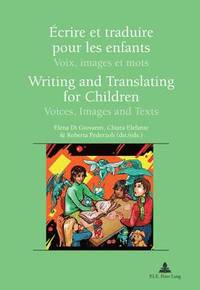 bokomslag crire et traduire pour les enfants / Writing and Translating for Children