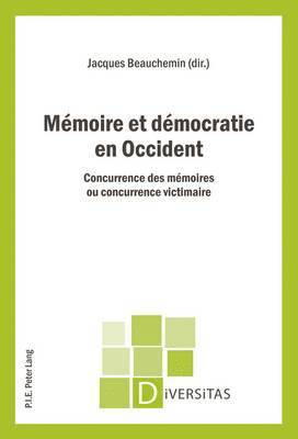 Jacques Beauchemin - Mémoire et démocratie en Occident, Häftad