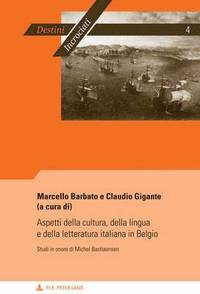 bokomslag Aspetti Della Cultura, Della Lingua E Della Letteratura Italiana in Belgio