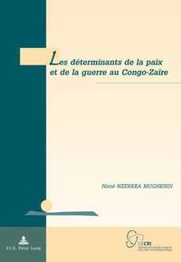 bokomslag Les Determinants de la Paix Et de la Guerre Au Congo-Zaire