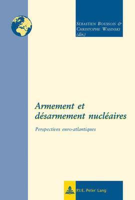 Sébastien Boussois - Armement et désarmement nucléaires, Häftad