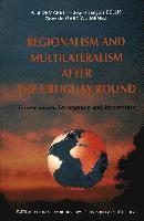 Regionalism and Multilateralism and the Uruguay Round