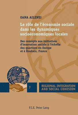 Oana Ailenei - rôle de l'économie sociale dans les dynamiques socioéconomiques locales, Häftad