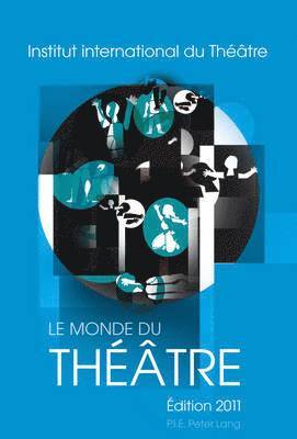 bokomslag Le Monde Du Théâtre- Édition 2011