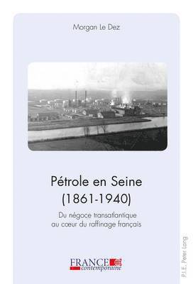 Ptrole En Seine (1861-1940) 1