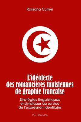 bokomslag L'Idolecte Des Romancires Tunisiennes de Graphie Franaise