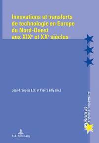 bokomslag Innovations Et Transferts De Technologie En Europe Du Nord-Ouest Aux XIXe Et XXe Siaecles