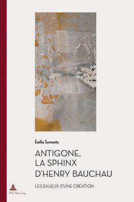 Emilia Surmonte, Marc Quaghebeur - Antigone, La Sphinx d'Henry Bauchau, Häftad. Tillgänglighet: Tillfälligt slut
