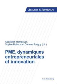 bokomslag Pme, Dynamiques Entrepreneuriales Et Innovation