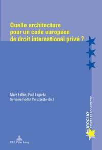 bokomslag Quelle Architecture Pour Un Code Européen de Droit International Privé ?