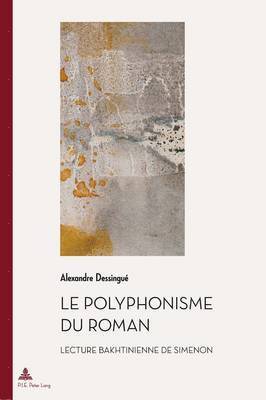 bokomslag Le Polyphonisme Du Roman