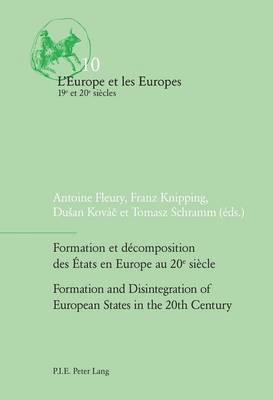 bokomslag Formation et decomposition des Etats en Europe au 20e siecle / Formation and Disintegration of European States in the 20th Century