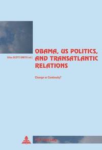 bokomslag Obama, US Politics, and Transatlantic Relations