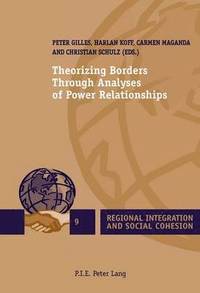 bokomslag Theorizing Borders Through Analyses of Power Relationships