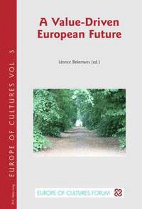 bokomslag A Value-Driven European Future