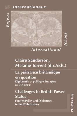 bokomslag La puissance britannique en question / Challenges to British Power Status