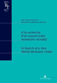 bokomslag A la recherche d'un nouvel ordre monetaire mondial / In Search of a New World Monetary Order