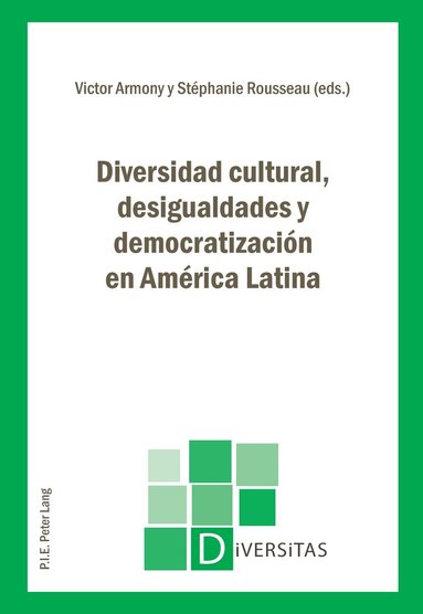 Victor Armony, Victor Armony, Stéphanie Rousseau - Diversidad cultural, desigualdades y democratización en América Latina, Häftad