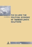 bokomslag The EU and the Political Economy of Transatlantic Relations