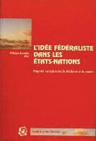 L'idee Federaliste Dans Les Etats-nations