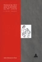 bokomslag Histoire Du Recit Pour La Jeunesse Au Xxe Siecle (1929-2000)