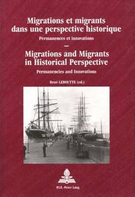 Migrations and Migrants in Historical Perspective 1