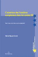 bokomslag L'Ouverture Des Frontieres Europeennes Dans Les Annees 50