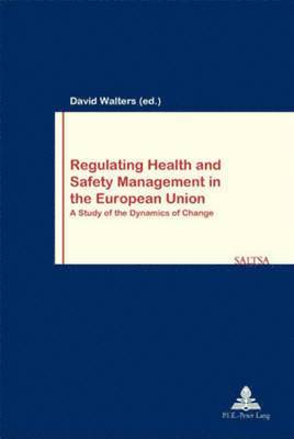 Regulating Health and Safety Management in the European Union 1