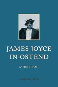 bokomslag James Joyce in Ostend