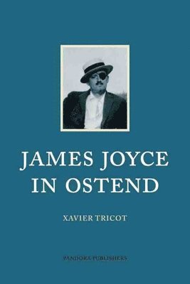 bokomslag James Joyce in Ostend