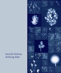 bokomslag Dornith Doherty: Archiving Eden