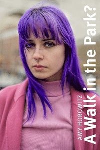 bokomslag Amy Horowitz: A Walk in the Park?