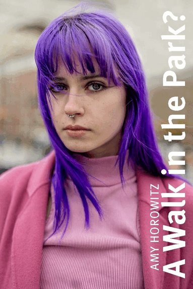 Amy Horowitz: A Walk in the Park?, Häftad