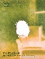 Elizabeth Avedon - Cindy Konits: This Room Will Survive Me, Häftad