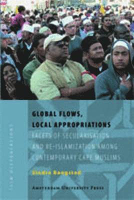 Global Flows, Local Appropriations 1