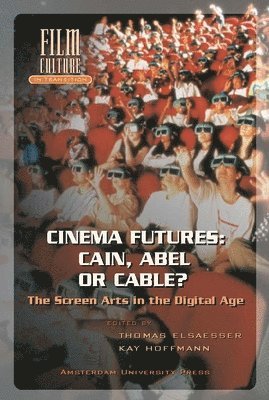 bokomslag Cinema Futures: Cain, Abel or Cable?