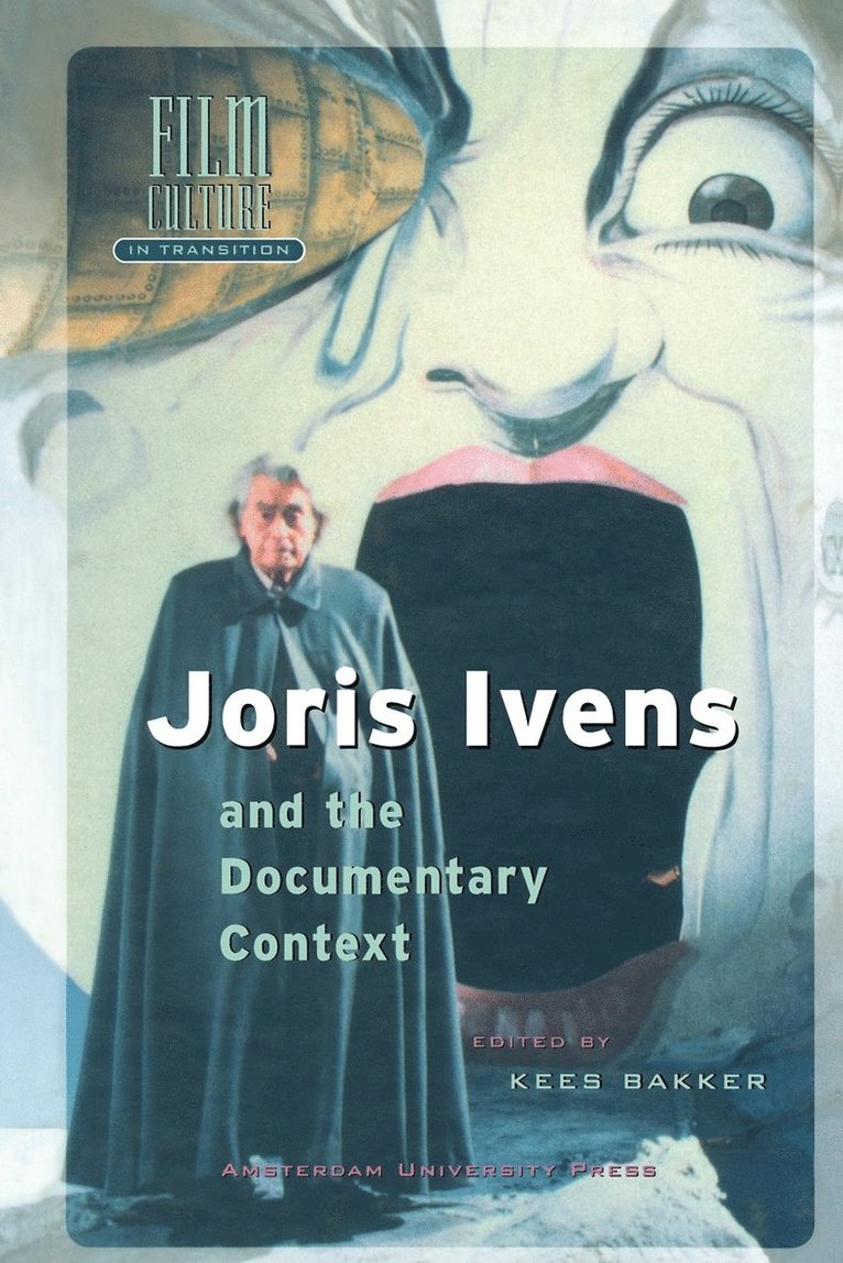 Joris Ivens and the Documentary Context 1