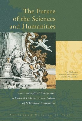 Maarten van Veen, Maarten Van Veen, Heikelien Verrijn Stuart, Tindemans, Visser, A.A. Verrijn-Stuart, P.A.J. Tindemans, Heikelien Tindemans - Future of the Sciences and Humanities, Häftad