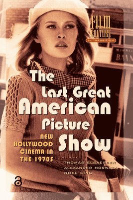 Alexander Horwath, Thomas Elsaesser, Noel King, Thomas Elsaesser, Noel King, Thomas, Elsaesser, Noel, King, Alexander Horwath - The Last Great American Picture Show, Häftad