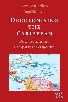 Inge Klinkers, Gert Oostindie - Decolonising the Caribbean, Häftad